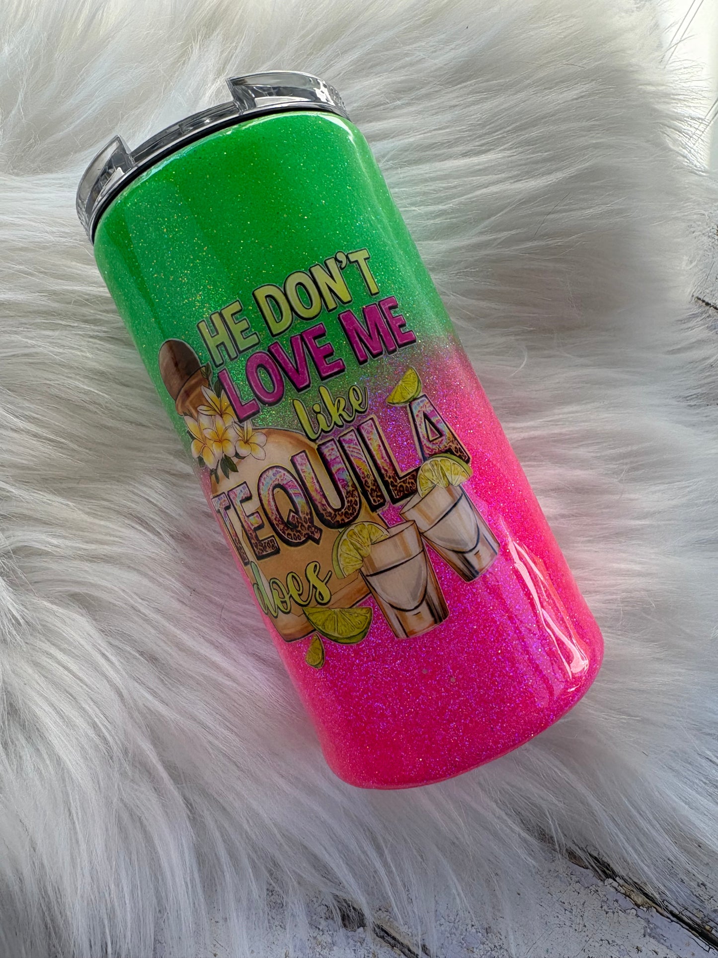 He Don’t Love Me Like Tequila Does – Glitter Cooler Tumbler